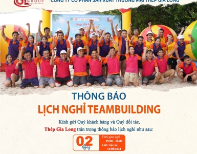 Thông báo lịch nghỉ Teambuilding 2024 của Thép Gia Long